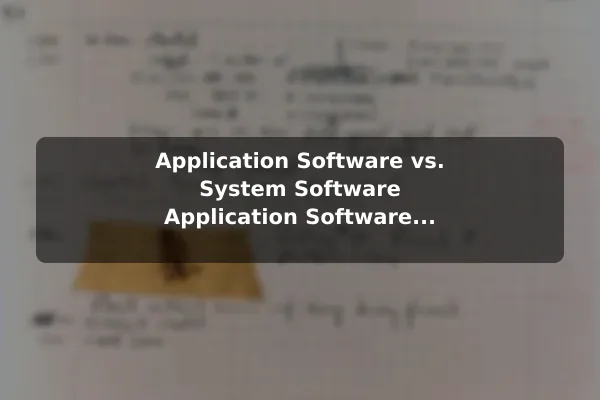 Application Software vs. System Software Application Software Basics: A Clear Guide for Beginners