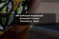HR Software Explained: Essential Human Resources Tools