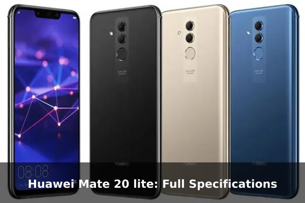 Huawei Mate 20 lite: Full Specifications