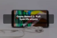 Oppo Reno11: Full Specifications