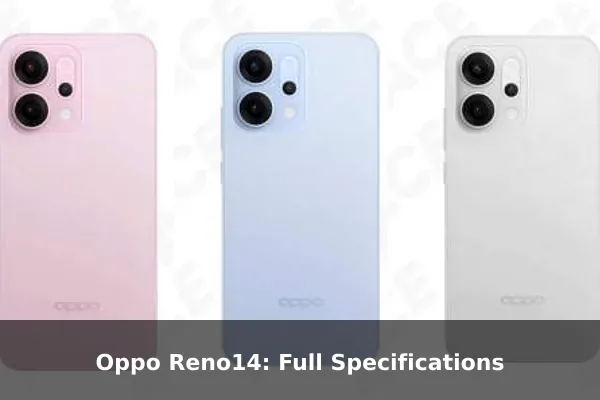 Oppo Reno14: Full Specifications