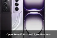 Oppo Reno12 Pro: Full Specifications