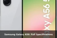 Samsung Galaxy A56: Full Specifications Samsung Galaxy A56: Full Specifications