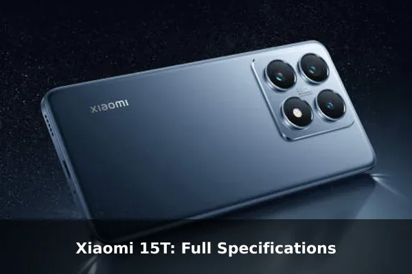 Xiaomi 15T: Full Specifications