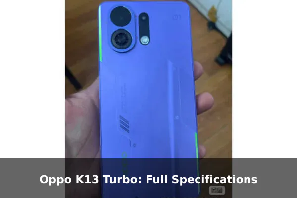 Oppo K13 Turbo: Full Specifications