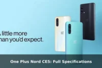 One Plus Nord CE5: Full Specifications One Plus Nord CE5: Full Specifications