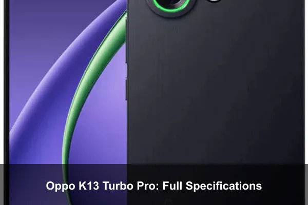 Oppo K13 Turbo Pro: Full Specifications