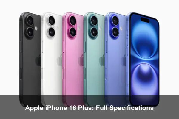 Apple iPhone 16 Plus: Full Specifications