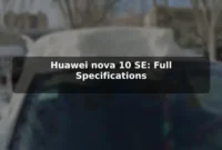Huawei nova 10 SE: Full Specifications