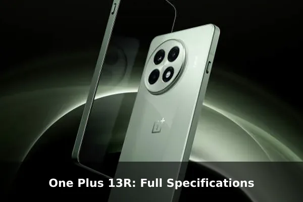 One Plus 13R: Full Specifications