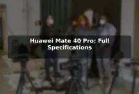 Huawei Mate 40 Pro: Full Specifications