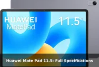Huawei Mate Pad 11.5: Full Specifications