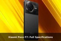 Xiaomi Poco F7: Full Specifications Xiaomi Poco F7: Full Specifications