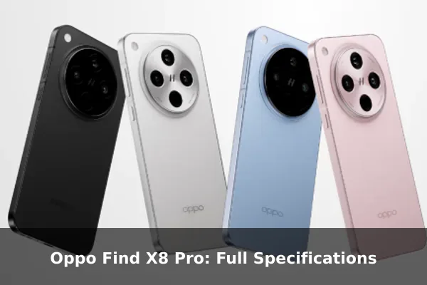 Oppo Find X8 Pro: Full Specifications