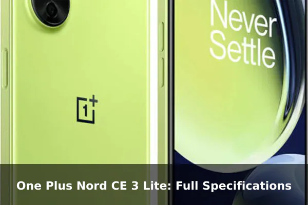 One Plus Nord CE 3 Lite: Full Specifications