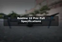 Realme 10 Pro: Full Specifications Realme 10 Pro: Full Specifications