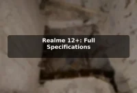 Realme 12+: Full Specifications