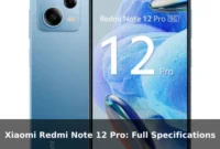 Xiaomi Redmi Note 12 Pro: Full Specifications Xiaomi Redmi Note 12 Pro: Full Specifications