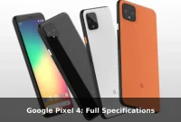 Google Pixel 4: Full Specifications Google Pixel 4: Full Specifications