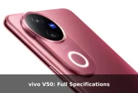 vivo V50: Full Specifications vivo V50: Full Specifications